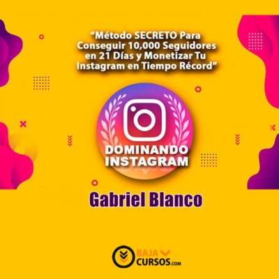 Dominando Instagram – Gabriel Blanco
