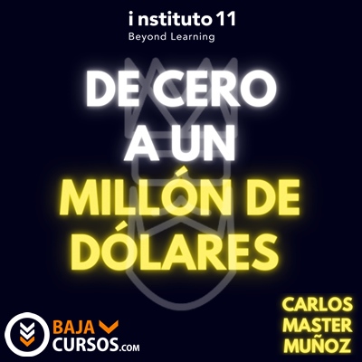 De 0 a 1 Millón de Dólares – Carlos Samano i11
