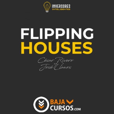 Flipping House 2022 – Cesar Rivero