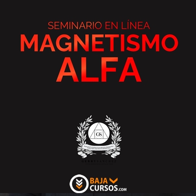 Magnetismo Alfa – Gerry Sanchez
