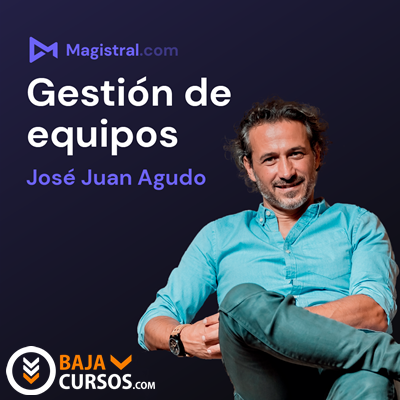 curso Gestion de equipos Jose Juan Agudo