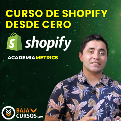 Shopify Desde Cero – Academia Metrics