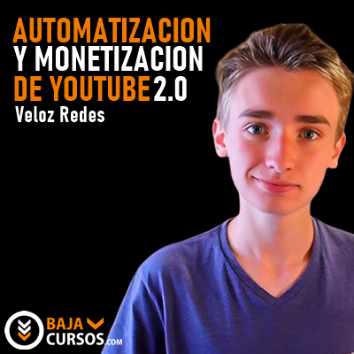 Curso Automatizacion y monetizacion de youtube 2.0 - veloz redes