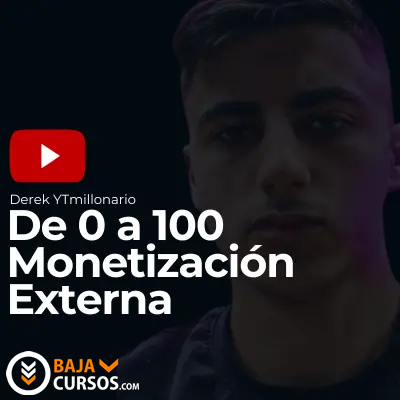 De 0 a 100 Monetización Externa – Derek Chamizo