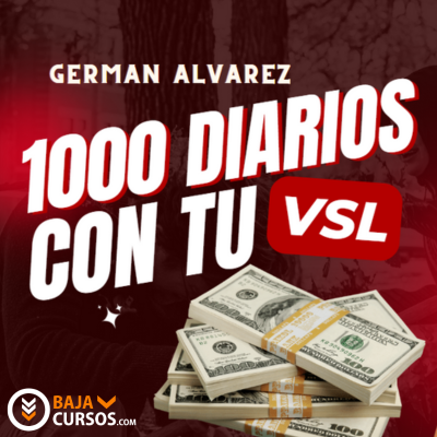 Curso 1000 Diarios con tu VSL – Germán Álvarez