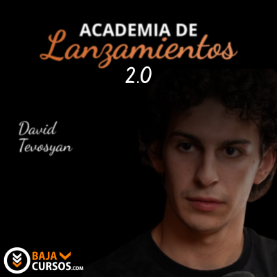 Academia de Lanzamientos 2.0 – David Tevosyan
