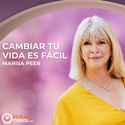 Cambiar tu Vida es Fácil – Marisa Peer