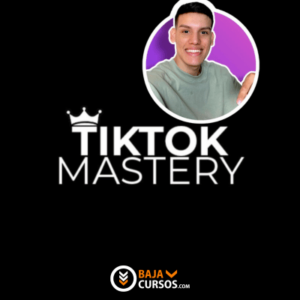 Curso TikTok Mastery de Jhon Hurtado - Estrategias Avanzadas para Publicidad en Nichos Sensibles sin Baneos