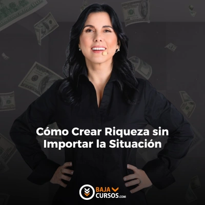 Cómo Crear Riqueza sin Importar la Situación - Margarita Pasos